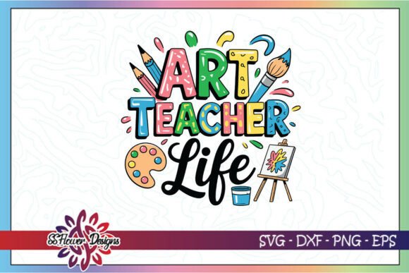 Art Teacher Life Art Lover Painting SVG Graphics and Crafts