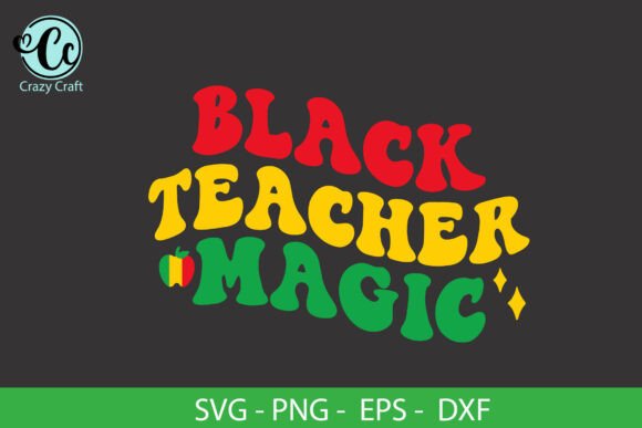 Black Teacher Magic, Black History Month Graphics and Crafts