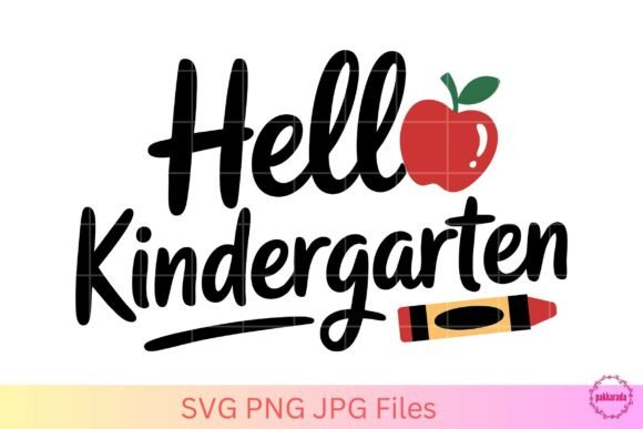 Hello Kindergarten SVG, First Day School Graphics