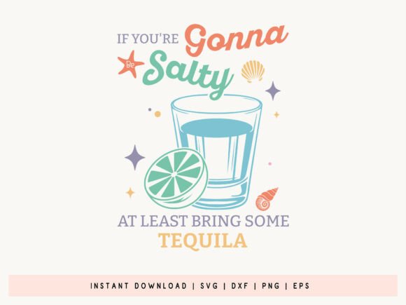 If You're Gonna Salty, Summer SVG Graphics