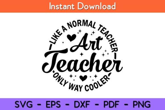 Like a Normal Teacher Art Teacher Only Graphics