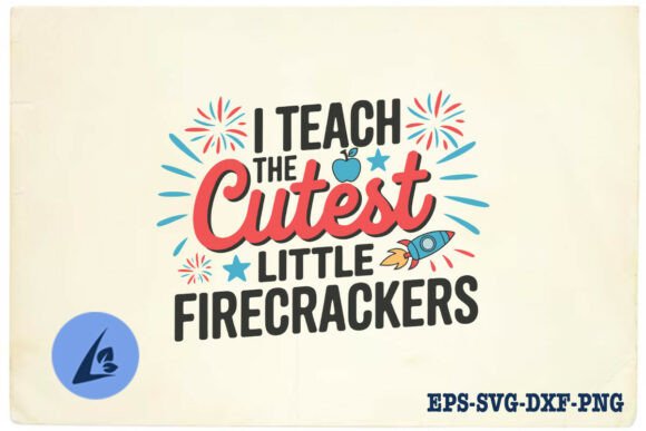 Teacher 4th of July I Teach Cutest SVG