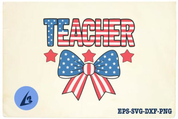 Teacher American 4th of July SVG Graphics