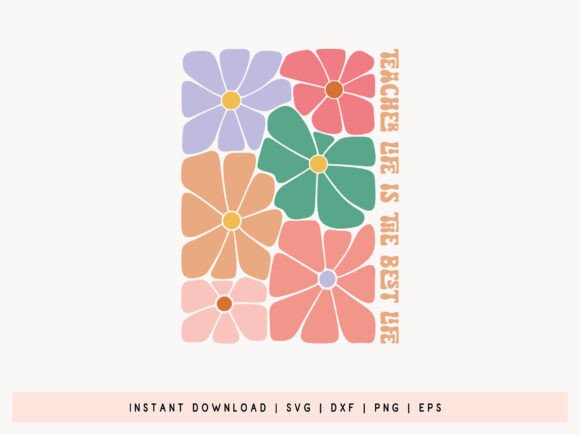 Teacher Life is the Best Life Floral SVG