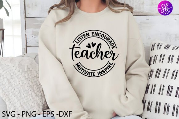 Teacher Listen Encourage Motivate Graphics and Crafts