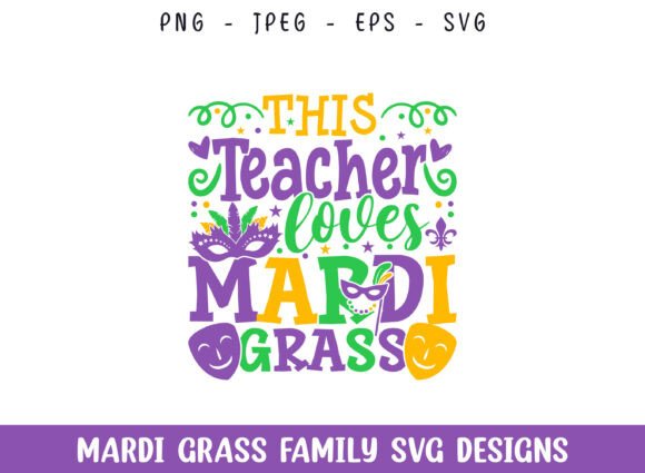 Teacher Loves Mardi Grass SVG Design