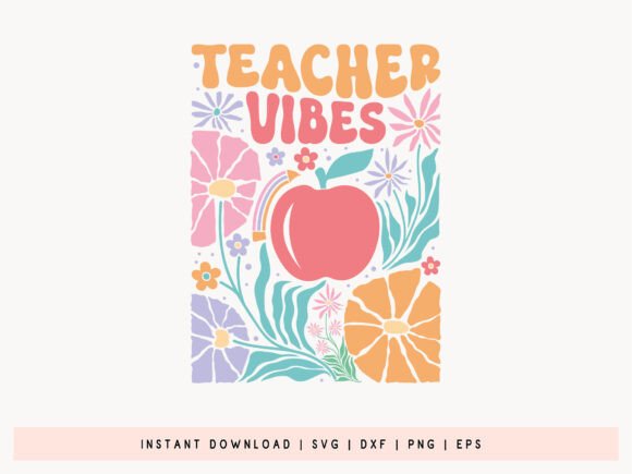 Teacher Vibes Boho Floral SVG File: Graphics for Crafts