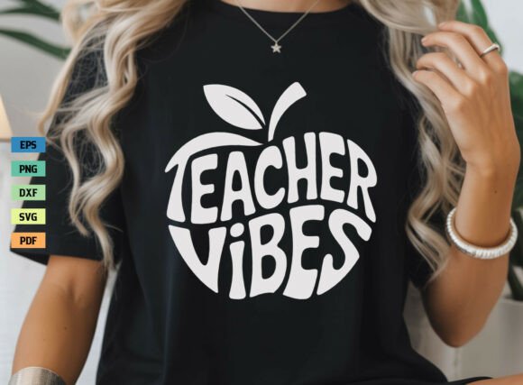 Teacher Vibes Gift Shirt Teaching SVG Graphics